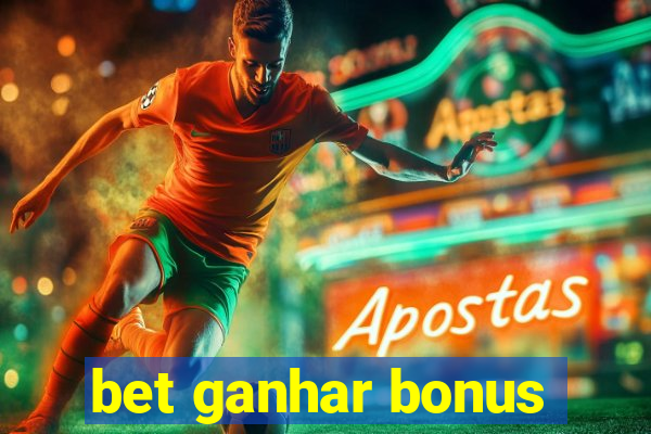 bet ganhar bonus